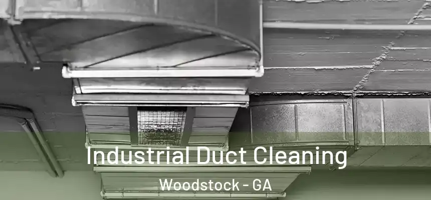 Industrial Duct Cleaning Woodstock - GA